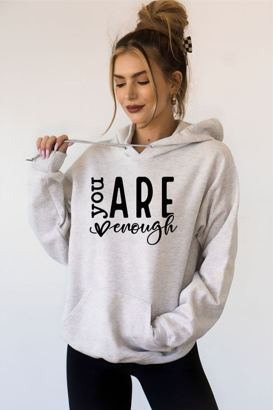 You Are Enough Softest Ever Hoodie